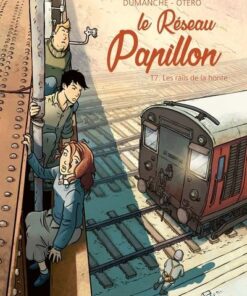 Le Réseau Papillon - Tome 7 Les rails de la honte