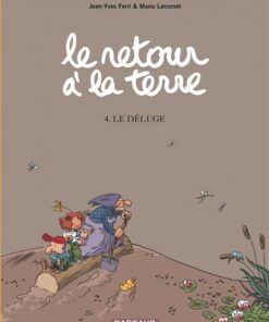 Le Retour à la terre - Tome 4 - Le Déluge