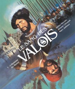 Le Sang des Valois - Tome 01