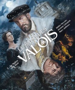 Le Sang des Valois - Tome 02