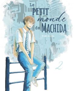 Le petit monde de Machida - Tome 2