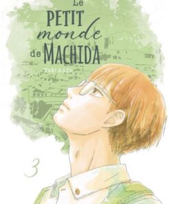 Le petit monde de Machida - Tome 3