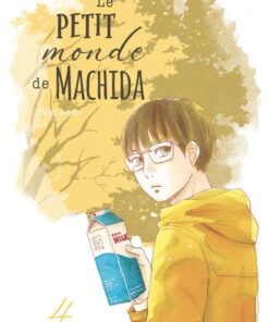 Le petit monde de Machida - Tome 4