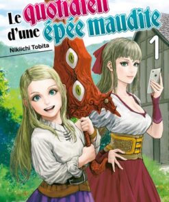 Le quotidien d'une épée maudite T01