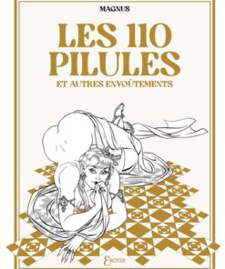 Les 110 pilules et autres envoûtements