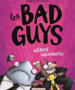 Les Bad guys