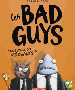 Les Bad guys