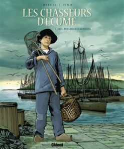 Les Chasseurs d'écume - Tome 01