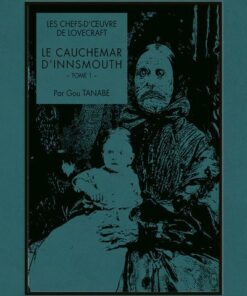 Les Chefs-d'oeuvre de Lovecraft - Le cauchemar d'Innsmouth T01