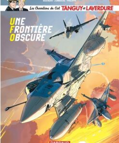 Les Chevaliers du ciel Tanguy et Laverdure - Tome 10 - Une Frontière obscure