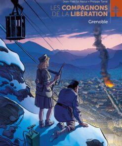 Les Compagnons de la Libération : Grenoble