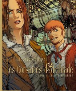 Les Corsaires d'Alcibiade - Tome 1 - Élites secrètes