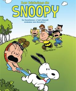 Les Histoires de Snoopy - Tome 1 - Bonheur, c'est chaud comme un doudou (Le)