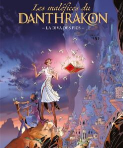 Les Maléfices du Danthrakon - vol. 01 - histoire complète