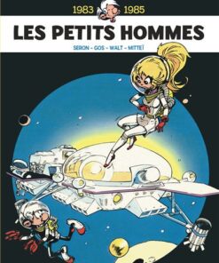 Les Petits Hommes - L'intégrale - 1983-1985