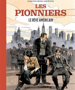 Les Pionniers T2 : Le rêve américain