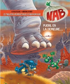 Les Tribulations apeupréhistoriques de Nabuchodinosaure - Tome 14 - Puéril en la demeure...