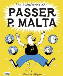 Les aventures de Passer P. Malta