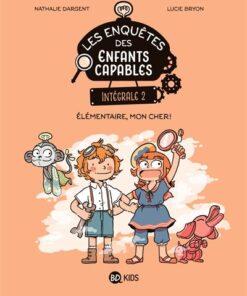 Les enquêtes des enfants capables intégrale, Tome 02