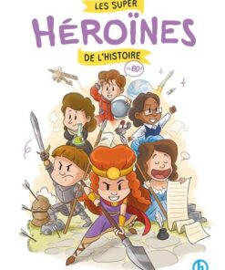 Les super héroïnes de l'histoire en BD