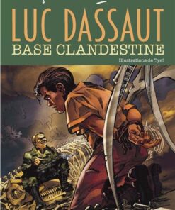 Luc Dassaut - Base clandestine