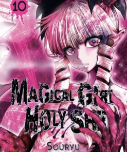 Magical Girl Holy Shit - Tome 10 (VF)