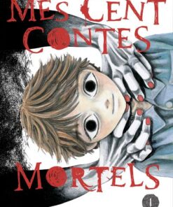 Mes cent contes mortels - Tome 1