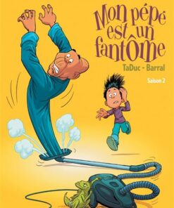 Mon pépé est un fantôme - Tome 2 - Saison 2