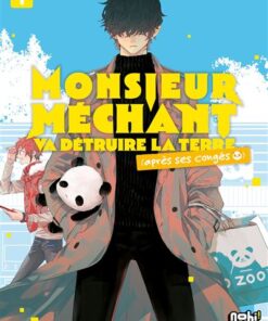 Monsieur Méchant va détruire la terre (après ses congés) T01