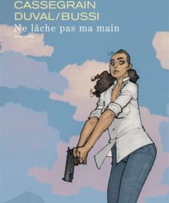 Ne lâche pas ma main / Edition augmentée