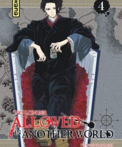 No Longer Allowed in Another World - Tome 4