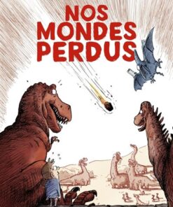 Nos mondes perdus