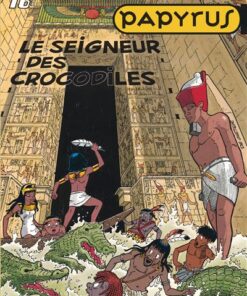 Papyrus - Tome 16 - Le Seigneur des crocodiles