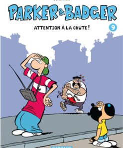 Parker & Badger - Tome 9 - Attention à la chute !