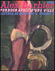 Pornographie d'une ville lettres au maire de V. vol 3