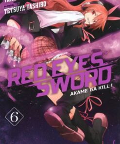 Red Eyes Sword Akame Ga Kill ! - Tome 6