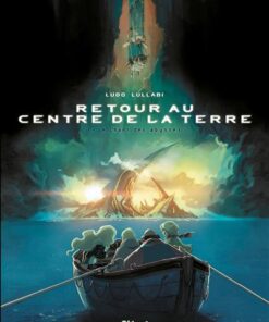 Retour au centre de la Terre - Tome 01