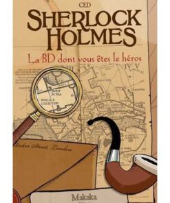 Sherlock Holmes La BD dont vous êtes le héros