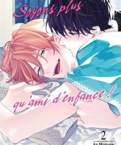 Soyons plus qu'amis d'enfance - Tome 2