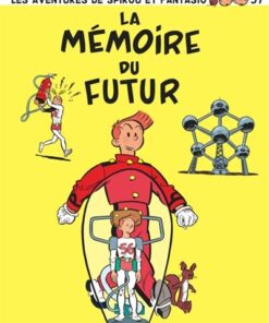 Spirou et Fantasio - Tome 57 - La mémoire du futur