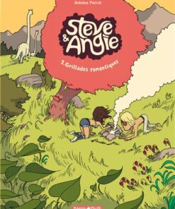 Steve & Angie - Tome 2 - Grillades romantiques