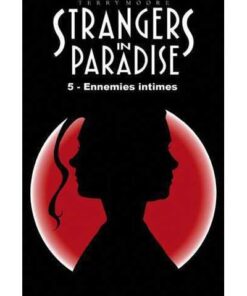 Strangers in Paradise T05 Ennemies intimes