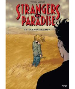 Strangers in Paradise T12 Le coeur sur la main