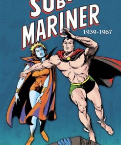 Sub-Mariner: L'intégrale 1939-1967 (T01)