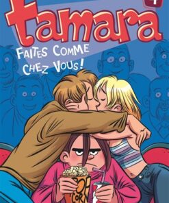 Tamara - Tome 4 - Faites comme chez vous !