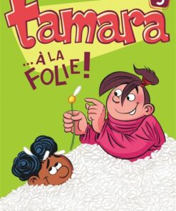 Tamara - Tome 5 - ... À la folie !