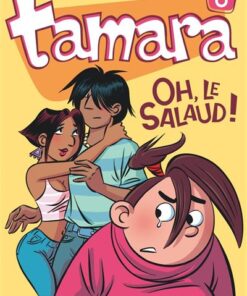 Tamara - Tome 8 - Oh, le salaud !