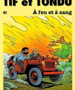 Tif et Tondu - Tome 41 - À feu et à sang