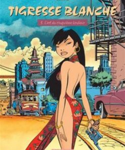 Tigresse Blanche - Cycle 1 - Tome 3 - L'Art du cinquième bonheur