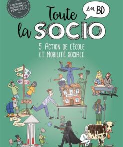 Toute la socio en BD T5 : Action de l'école et mobilité sociale